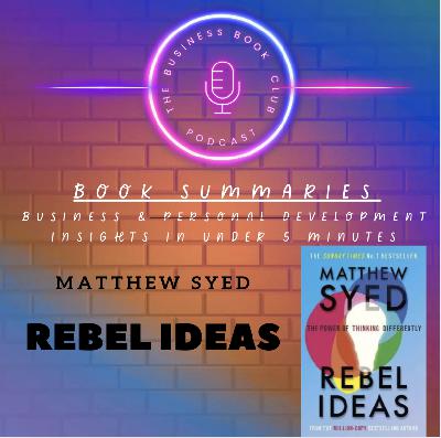 Rebel Ideas by Matthew Syed — The Power of Diverse Thinking in Teams & Leadership - A Business Book Club Series
