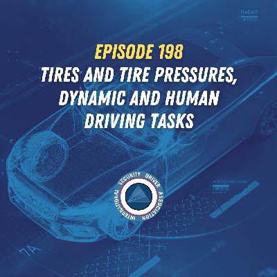 Episode 198 - Tires and Tire Pressures, Dynamic and Human Driving Tasks