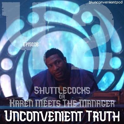 Episode 42: Shuttlecocks or Karen Meets The Manager