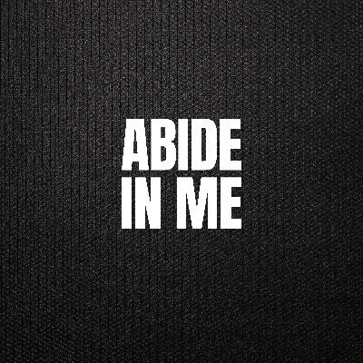 Abide In Me Abide In Me