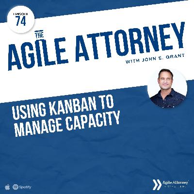 074. Using Kanban to Manage Capacity