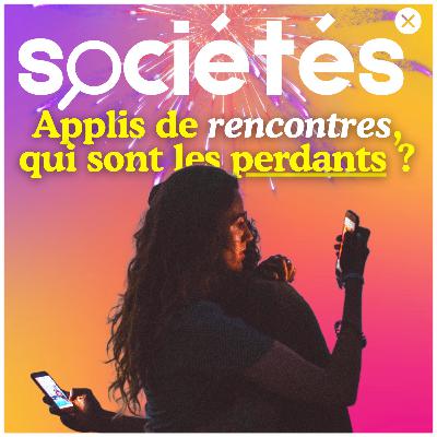 Applis de rencontres, qui sont les perdant(e)s ?