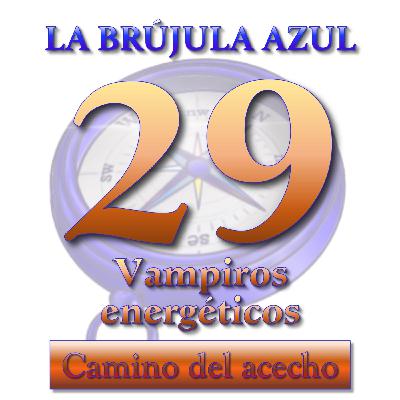 29. Vampiros energéticos 29. Vampiros energéticos