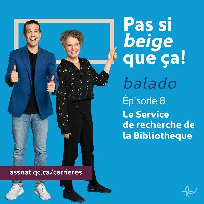 Épisode 8 - Le Service de recherche de la Bibliothèque de l'Assemblée nationale