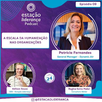 A Escala da Humanização nas Organizações | com Patrícia Fernandes | EP09 A Escala da Humanização nas Organizações | com Patrícia Fernandes | EP09