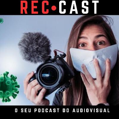 REC Cast 007 - Coronavírus e as consequências no mercado audiovisual #01