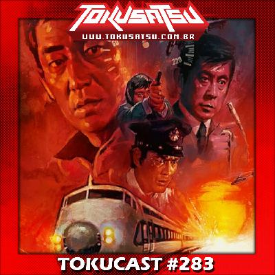 Tokucast #283 – O Trem Bala (1975)