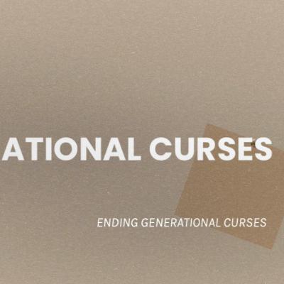 Ending Generational Curses