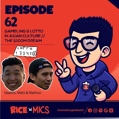 62 - Gambling and Lottery in Asian Culture // The $100M Dream 62 - Gambling and Lottery in Asian Culture // The $100M Dream