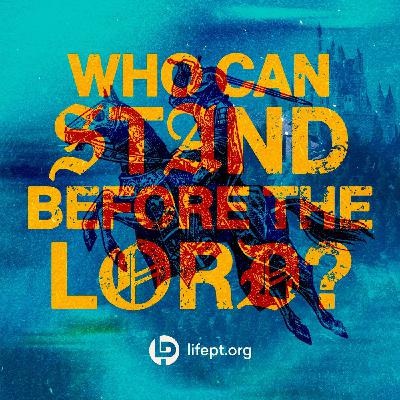Who Can Stand Before The Lord? | Kingdom Come Week 7 Who Can Stand Before The Lord? | Kingdom Come Week 7