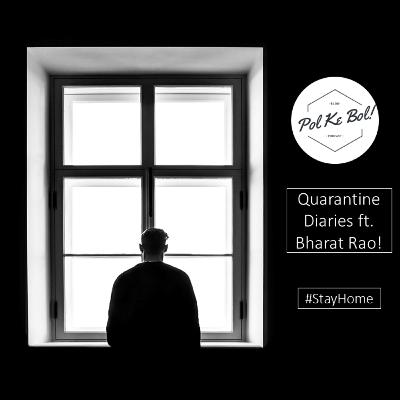 Quarantine Diaries ft. Bharat Rao!