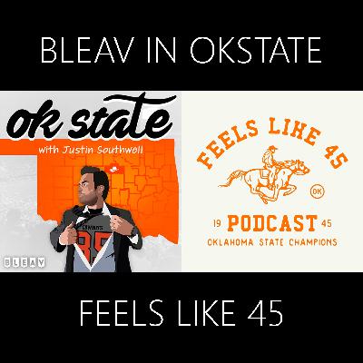 S3:E45 – Feels Like 45 x Bleav in OkState feat. Cade Webb (Part 2)