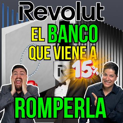 395. REVOLUT, el nuevo banco que sorprende a la competencia, te revelamos lo que encontramos