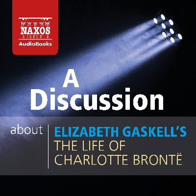 Elizabeth Gaskell's The Life of Charlotte Brontë - A Discussion Elizabeth Gaskell's The Life of Charlotte Brontë - A Discussion