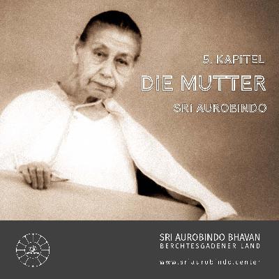 Die Mutter von Sri Aurobindo (5)