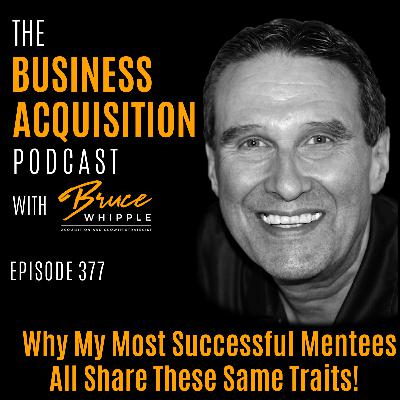 377 - Why My Most Successful Mentees All Share These Same Traits