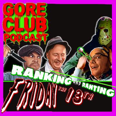 RANKING and RANTING the Friday the 13th franchise RANKING and RANTING the Friday the 13th franchise
