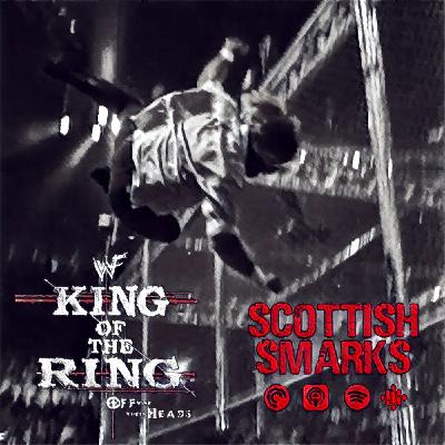 Ep 30: WWF King of the Ring 1998 Ep 30: WWF King of the Ring 1998