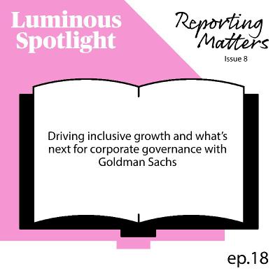 Driving inclusive growth and what’s next for corporate governance with Goldman Sachs