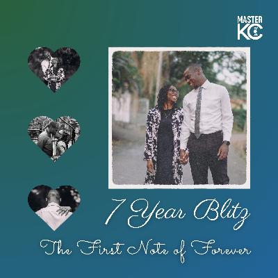 7 Year Blitz: The First Note of Forever