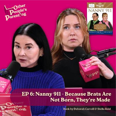 Nanny 911 - Because Brats Are Not Born, They're Made