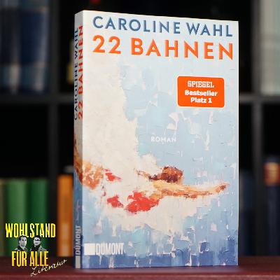 Der Mega-Bestseller: Caroline Wahl – 22 Bahnen