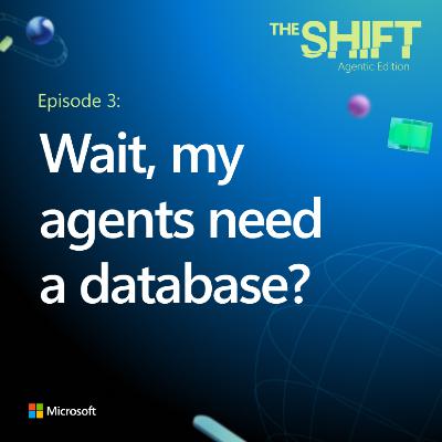 Wait, my agent needs a database? Wait, my agent needs a database?
