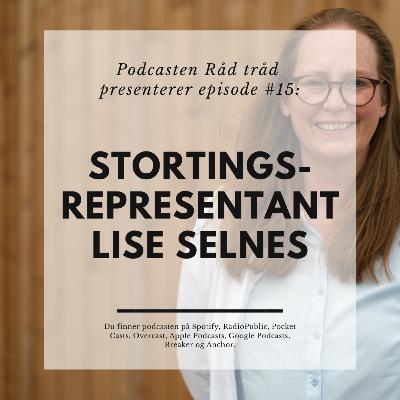 #15: Stortingsrepresentant Lise Selnes #15: Stortingsrepresentant Lise Selnes