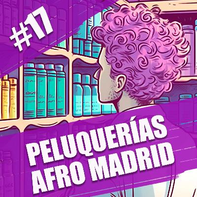 17. Peluquerías curly expertas en pelo afro en Madrid