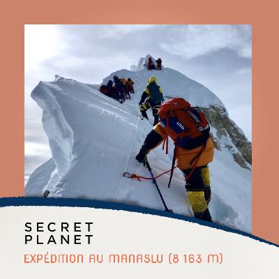 Retour sur l'expédition au Manaslu (8 163 m) - Les grands entretiens #5
