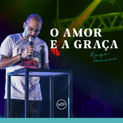 GERAÇÃO'19 — O AMOR E A GRAÇA