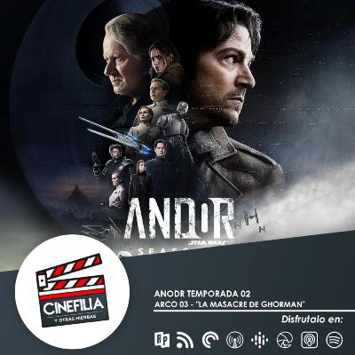 ANDOR TEMPORADA 02 ARCO 03 - "LA MASACRE DE GHORMAN"