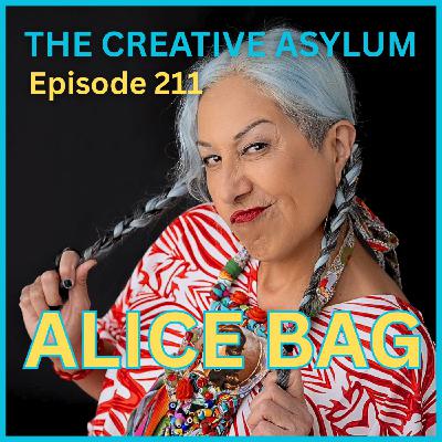 Alice Bag - EP211 - The Creative Asylum