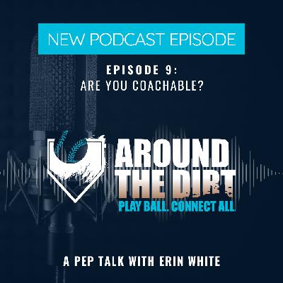 Episode 9: Are YOU Coachable?