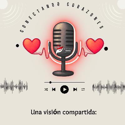 ✨ Una visión compartida | Conectando Corazones – Caminar juntos hacia un mismo propósito