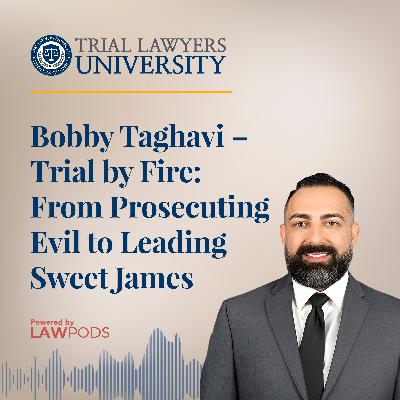 Bobby Taghavi – Trial by Fire: From Prosecuting Evil to Leading Sweet James