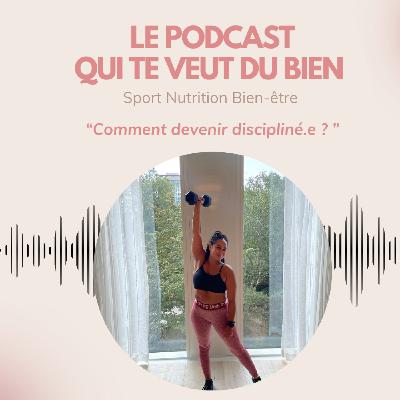 Comment devenir discipliné.e ?