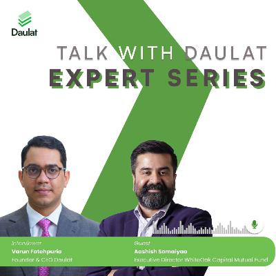Interview with CEO of WhiteOak Asset Management | Talks With Daulat | Expert Series Interview with CEO of WhiteOak Asset Management | Talks With Daulat | Expert Series