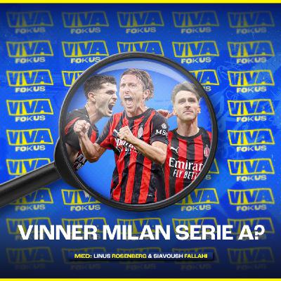 Viva Fokus: Kan Milan vinna Scudetton?
