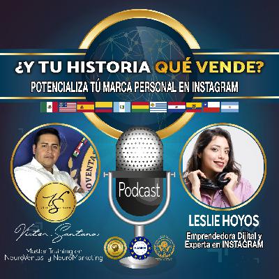 POTENCIALIZA TU MARCA PERSONAL EN INSTAGRAM FT LESLIE HOYOS (EP-12)