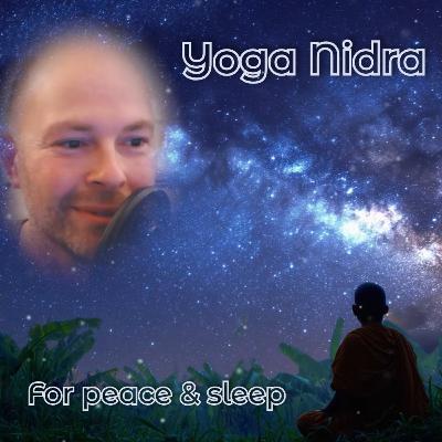 Ep. 37 Yoga Nidra for peace and sleep - Restoring your Nervous System Ep. 37 Yoga Nidra for peace and sleep - Restoring your Nervous System
