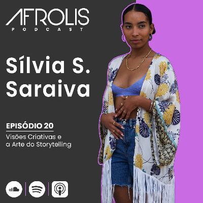 Afrolis Podcast | 20. Visões Criativas e Arte do Storytelling com Sílvia S. Saraiva Afrolis Podcast | 20. Visões Criativas e Arte do Storytelling com Sílvia S. Saraiva