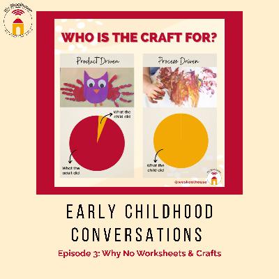 Episode 3: Why No Worksheets and Crafts