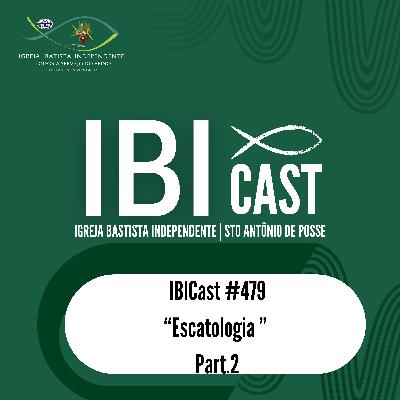 IBICast 479 - Escatologia - Part.2 IBICast 479 - Escatologia - Part.2
