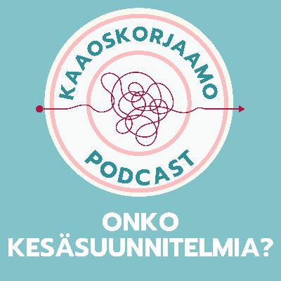 Onko kesäsuunnitelmia?