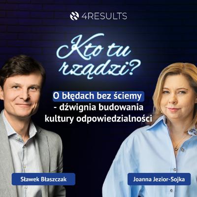 O błędach bez ściemy - dźwignia budowania kultury odpowiedzialności. Joanna Jezior-Sojka, CEO w firmie CONTRACT i ERGOBIURO, epizod 57