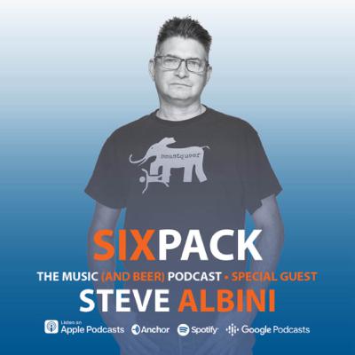 S11E05 - with Steve Albini! (Part One)