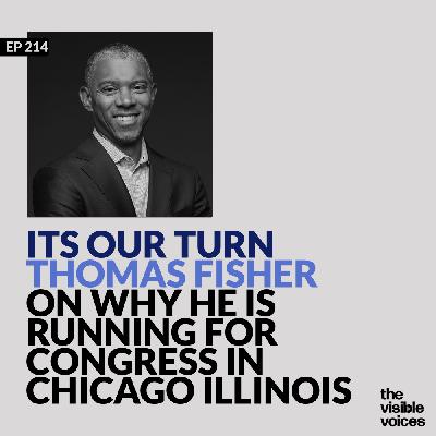 It’s Our Turn: Thomas Fisher on Why He’s Running for Congress in Chicago Illinois