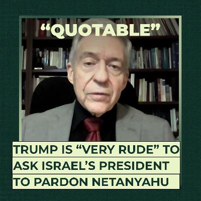 Trump is “very rude” to ask Israel’s president to pardon Netanyahu