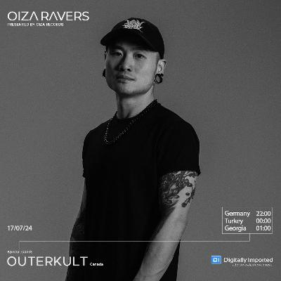 OUTERKULT - RADIOSHOW OIZA RAVERS 132 EPISODE (DI.FM 17.07.24)